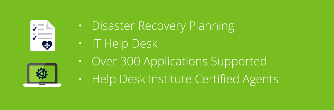 Disaster Recovery Planning / IT Help Desk / Over 300 Applications Supported / Help Desk Institute Certified Agents